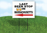 MASSACHUSETTS LAST BEER STOP LEFT ARROW Yard Sign w Stand LAWN SIGN Single