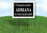ADRIANA CONGRATULATIONS GRADUATION 18 in x 24 in Yard Sign Road Sign with Stand