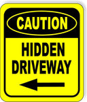 CAUTION HIDDEN DRIVEWAY LEFT ARROW Metal Aluminum Composite Sign