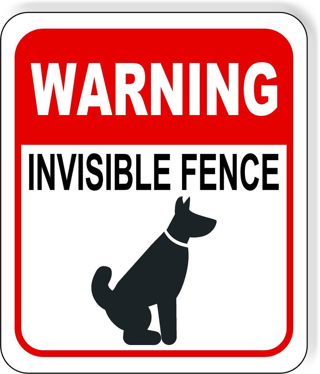 WARNING INVISIBLE FENCE RED Metal Aluminum composite sign – Work House ...