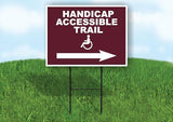 HANDICAP ACCESSIBLE TRAIL RIGHT Yard Sign Road w Stand LAWN SIGN Single sided