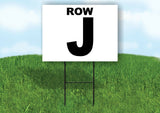 ROW J BLACK WHITE Yard Sign with Stand LAWN SIGN