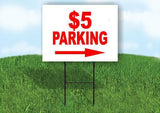 5 DOLLAR PARKING  RIGHT ARROW Yard Sign Road with Stand LAWN SIGN Single sided