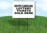 SOUTH CAROLINA STATE LOTTERY TICKETS 18 in x24 in Yard Sign Road Sign with Stand