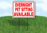 OVERNIIGHT  PET SITTING AVAILABLE RED WHITE Yard Sign Road with Stand LAWN SIGN
