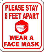 PLEASE STAY 6FT APART WEAR A FACE MASK Aluminum Composite Sign
