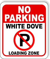 no parking White Dove symbol LOADING ZON Aluminum composite sign
