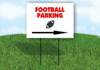 Football PARKING Right arrow Yard Sign Road with Stand LAWN SIGN Single sided