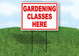 GARDENING CLASSES HERE RED 18 in x 24 in Yard Sign Road Sign with Stand