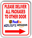 Please Deliver All Packages To OTHER Door RIGHT Arrow Aluminum composite sign