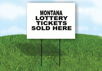 MONTANA STATE LOTTERY TICKETS 18 in x24 in Yard Sign Road Sign with Stand