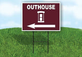 OUTHOUSE LEFT ARROW BROWN Yard Sign Road with Stand LAWN SIGN Single sided