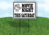 MOVIE NIGHT SATURDAY BLACK BORDER Yard Sign with Stand LAWN SIGN