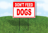 DONT FEED DOGS RED 18inx24in Yard Road Sign w/ Stand