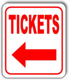TICKETS LEFT ARROW Metal Aluminum Composite Sign