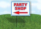 PARTY SHOP LEFT arrow RED WHITE BLUE 18inx24in Yard Road Sign w/  Stand