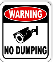 Warning No dumping video surveillance metal outdoor sign