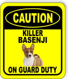 CAUTION KILLER BASENJI ON GUARD DUTY Metal Aluminum Composite Sign