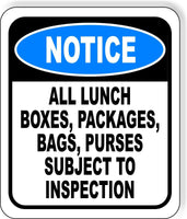 NOTICEAll Lunch Boxes, Bags, Subject To Inspection tAluminum Composite Sign