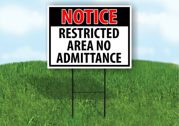 NOTICE RESTRICTED AREA NO ADMITTANCE Parking Only  Yard Sign Road with Stand