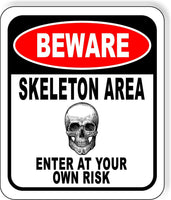BEWARE SKELETON AREA ENTER AT YOUR OWN RISK RED Metal Aluminum Composite Sign