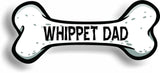 Dog Dad Whippet Bone Car Magnet Bumper Sticker 3"x7"