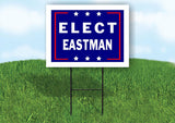 ELECT EASTMAN 18 in x 24 in Yard Sign Road Sign with Stand