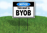 THIS BOAT IS BYOB Yard Sign Road with Stand LAWN SIGN