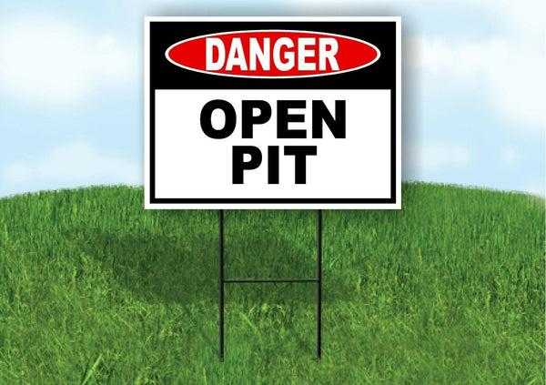 DANGER OPEN PIT OSHA Plastic Yard Sign ROAD SIGN with Stand