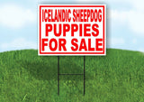 Icelandic Sheepdog PUPPIES FOR SALE RED Yard Sign Road with Stand LAWN SIGN