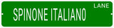 SPINONE ITALIANO LANE 24"x6 ALUM COMPOSITE SIGN