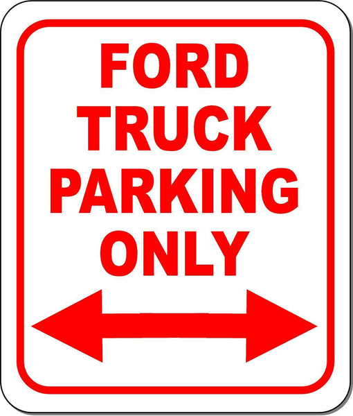 Ford Truck Parking Only Right and Left Arrow Metal Aluminum Composite Sign