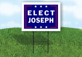 ELECT JOSEPH 18 in x 24 in Yard Sign Road Sign with Stand