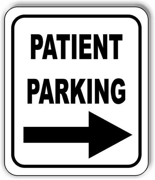Patient Parking right arrow Sign metal outdoor sign parking lot sign traffic