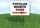 WASHINGTON POPULAR FOOD RIGHT ARROW 18"x24" Yard Sign Rd Sign with Stand