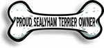 Proud Sealyham Terrier Owner Bone Car Magnet Bumper Sticker 3"x7"