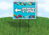 1ST GRADE LEFT ARROW Yard Sign Road with Stand LAWN SIGN Single sided