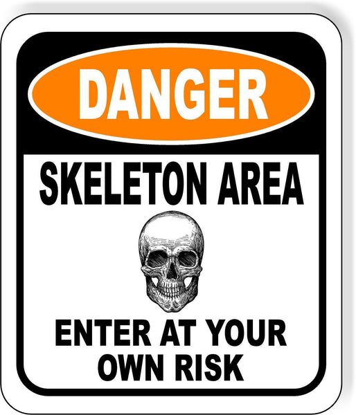 DANGER SKELETON AREA ENTER AT YOUR OWN RISK ORANGE Metal Aluminum Composite Sign