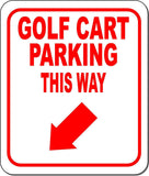 GOLF CART PARKING THIS WAY RED 8 Arrow Variations Metal Aluminum composite sign