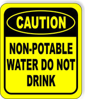 CAUTION Non-Potable Water Do Not Drink Metal Aluminum Composite SAFETY Sign