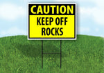 CAUTION KEEP OFF ROCKS YELLOW Plastic Yard Sign ROAD SIGN with Stand