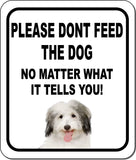 PLEASE DONT FEED THE DOG Coton de Tulear Aluminum Composite Sign