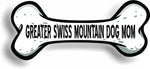 Dog Mom Greater Swiss Mountain Dog Bone Car Magnet Bumper Sticker 3"x7"