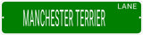 MANCHESTER TERRIER LANE 24"x6 ALUM COMPOSITE SIGN
