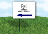 EXPRESS CHECKIN CHECKOUT BLUE Yard Sign Road with Stand LAWN SIGN Single sided