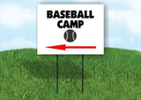 Baseball Camp left arrow arrow Yard Sign Road with Stand LAWN SIGN Single sided