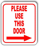 Please use this door Right Arrow Aluminum Composite Sign