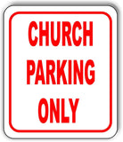 Church Parking Only Sign metal outdoor sign parking lot sign long lasting