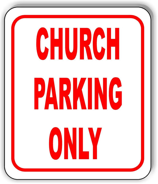 Church Parking Only Sign metal outdoor sign parking lot sign long lasting