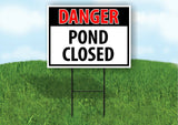 DANGER POND CLOSED Plastic Yard Sign ROAD SIGN with Stand